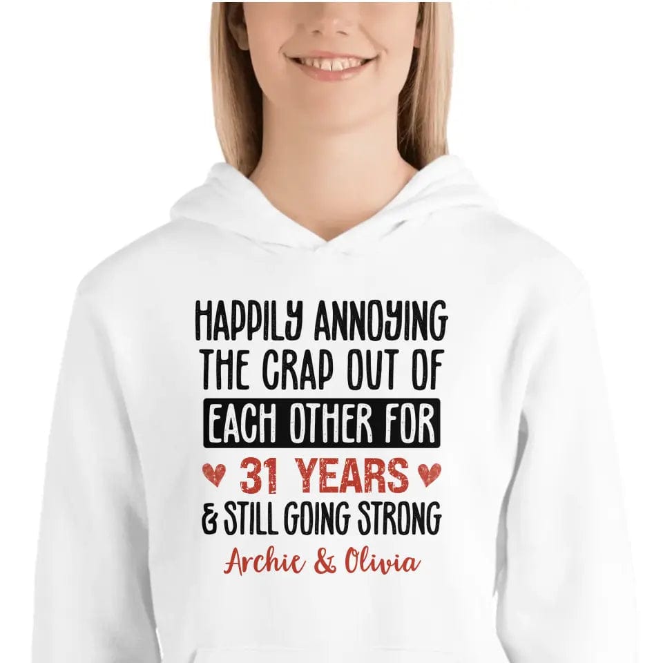 Happily Annoying Each Other For Years And Still Going Strong Funny Matching Anniversary Hoodie for Couple