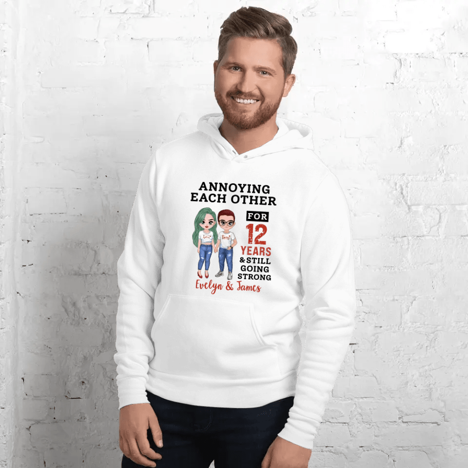 Funny Annoying Each Other For Years & Still Going Strong Custom Matching Anniversary Hoodie for Couple