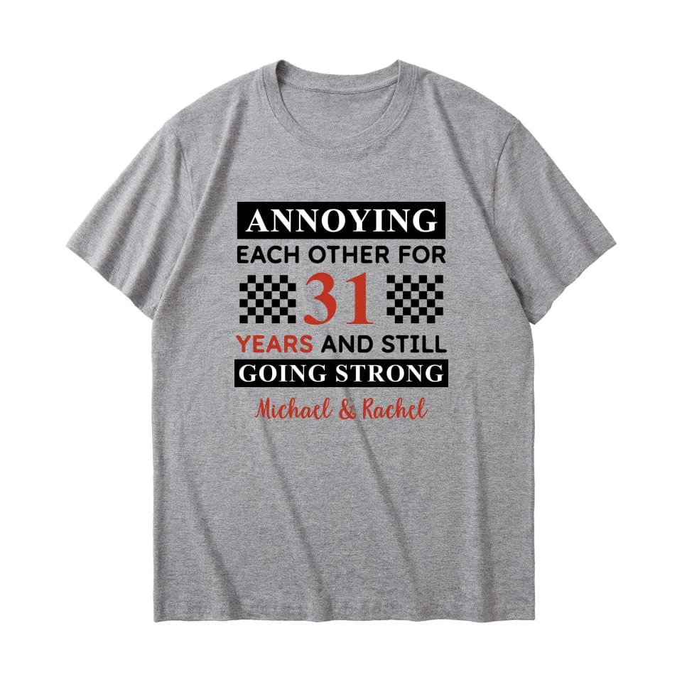 Funny Annoying Each Other For Years And Still Going Strong Matching Anniversary T-Shirt for Couple