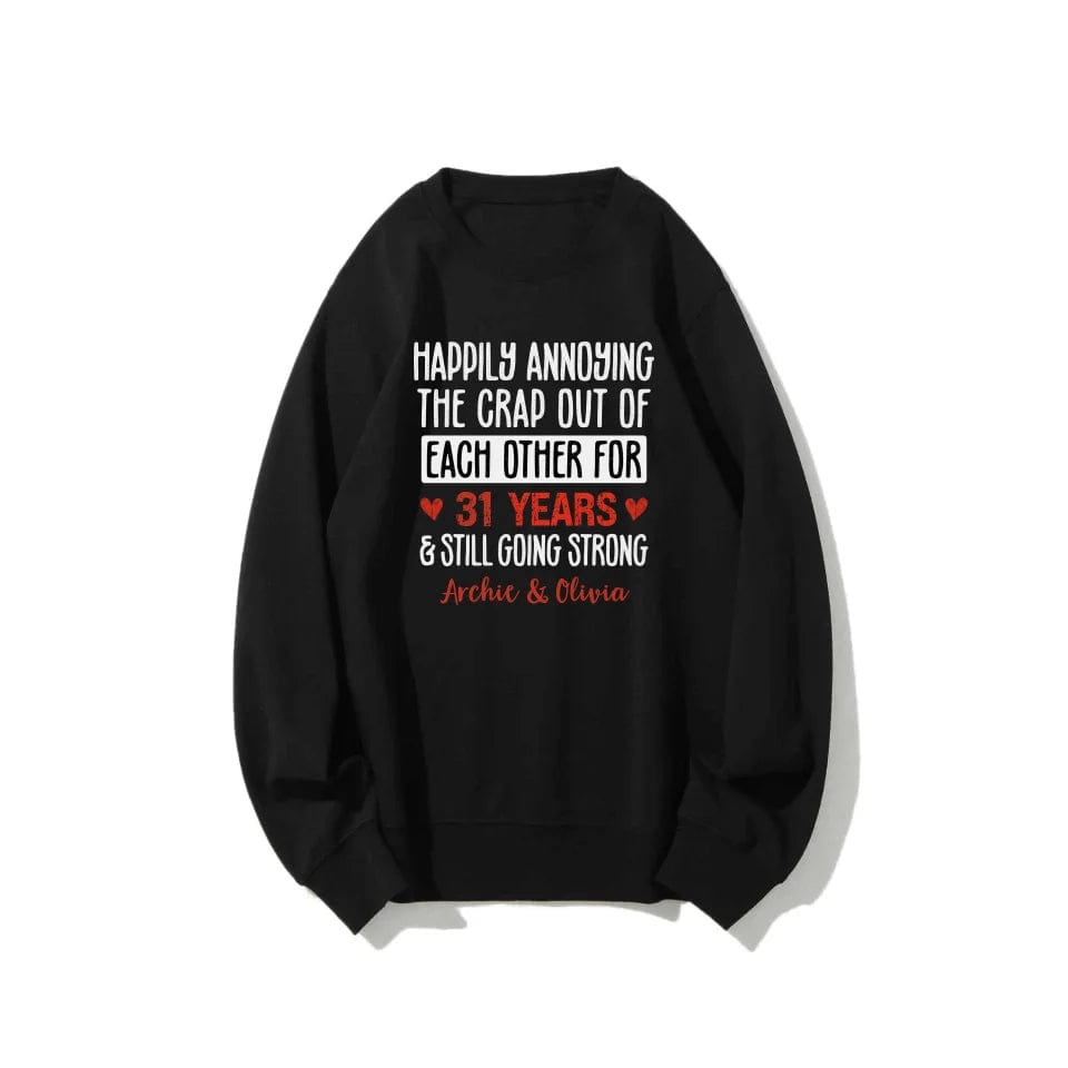Happily Annoying Each Other For Years And Still Going Strong Funny Matching Anniversary Sweatshirt for Couple