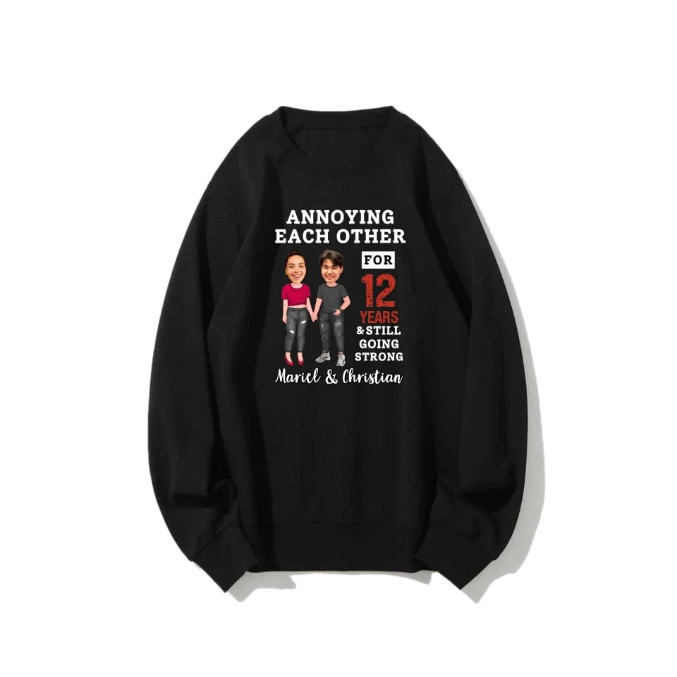 Funny Annoying Each Other For Years And Still Going Strong Custom Matching Anniversary Sweatshirt for Couple With Faces