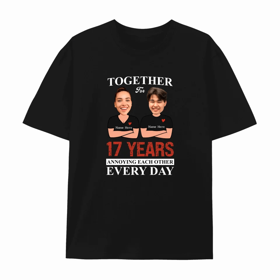 Together For Years Annoying Each Other Every Day Funny Matching Anniversary T-Shirt for Couple