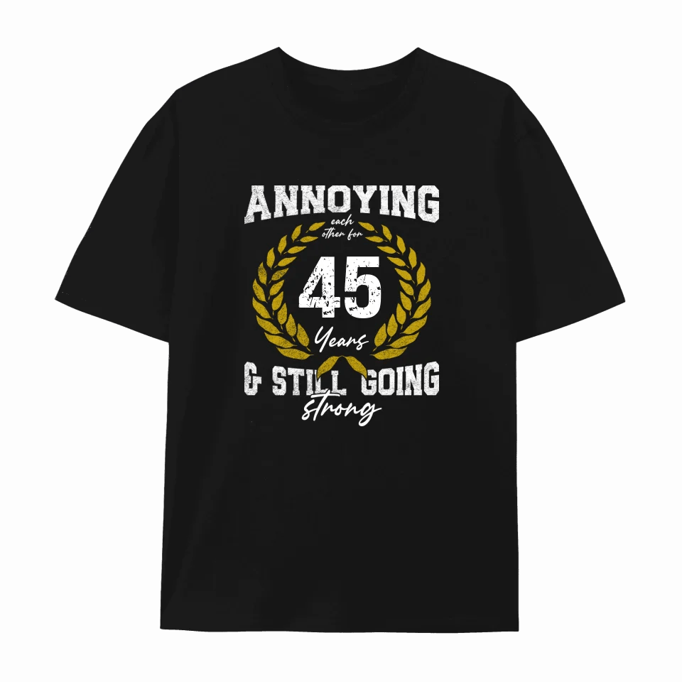 College Annoying Each Other For Years & Still Going Strong Custom Matching Anniversary T-Shirt for Couple
