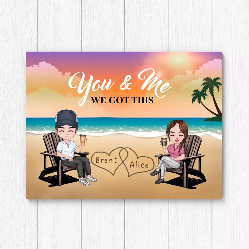 You & Me We Got This Front View Couple Personalized Custom Canvas Prints Special Gift For Couples