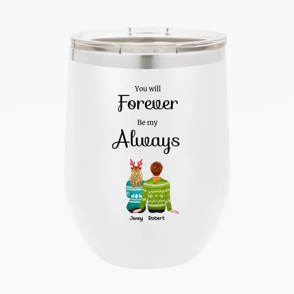 Personalized Custom Couple Tumbler You Will Forever Be My Always Couples Christmas Gifts for Her