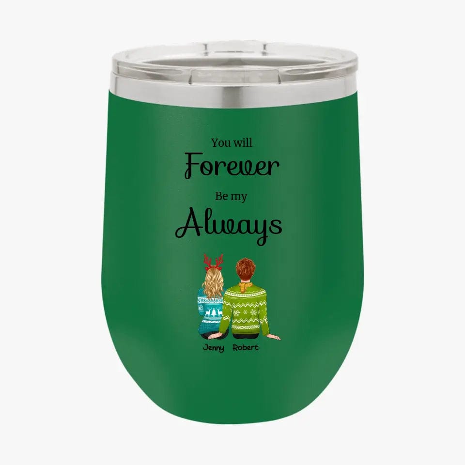 Personalized Custom Couple Tumbler You Will Forever Be My Always Couples Christmas Gifts for Her