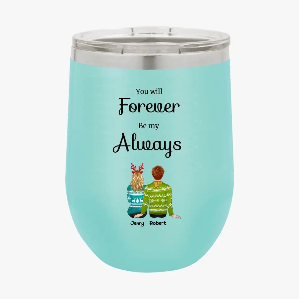 Personalized Custom Couple Tumbler You Will Forever Be My Always Couples Christmas Gifts for Her