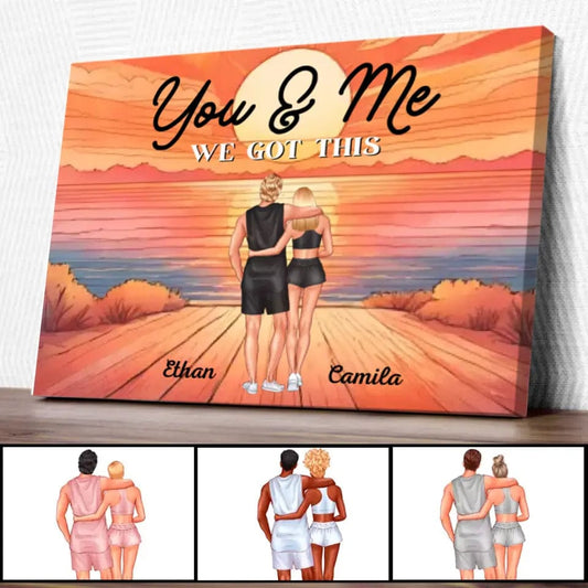 You & Me We got this Fit Couple Sunset Personalized Custom Couple Canvas Prints - Valentine's Day Gift For Lovers