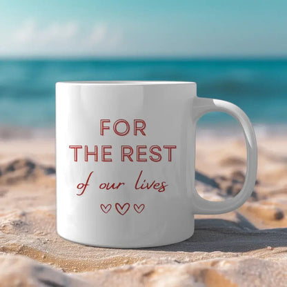 Together For The Rest Of Our Lives Couple Mug Personalized Custom Mugs For Coffee Lovers