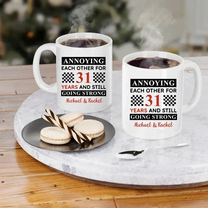 Funny Annoying Each Other For Years And Still Going Strong Matching Anniversary Mug for Couple