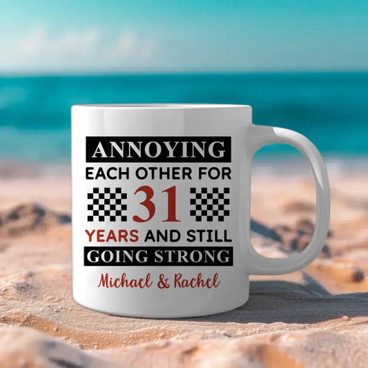 Funny Annoying Each Other For Years And Still Going Strong Matching Anniversary Mug for Couple