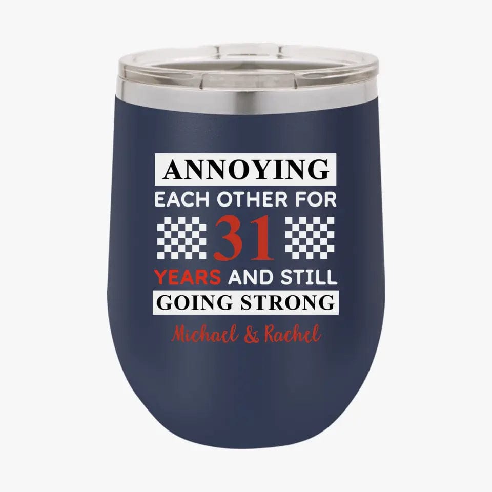 Funny Annoying Each Other For Years And Still Going Strong Matching Anniversary Tumbler for Couple