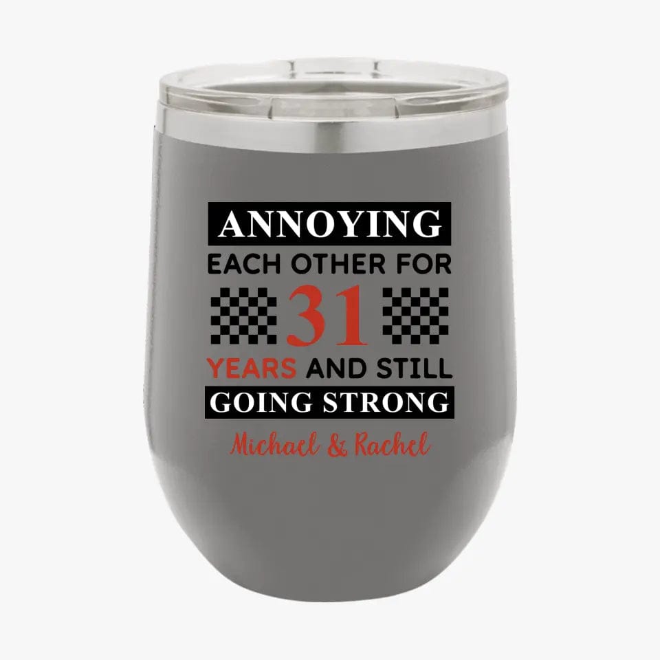 Funny Annoying Each Other For Years And Still Going Strong Matching Anniversary Tumbler for Couple