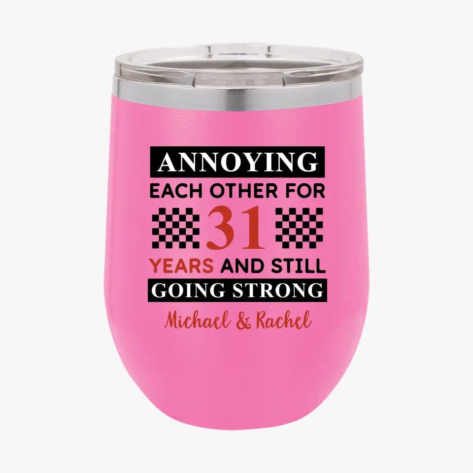 Funny Annoying Each Other For Years And Still Going Strong Matching Anniversary Tumbler for Couple