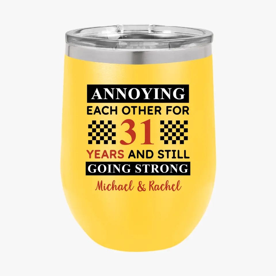 Funny Annoying Each Other For Years And Still Going Strong Matching Anniversary Tumbler for Couple