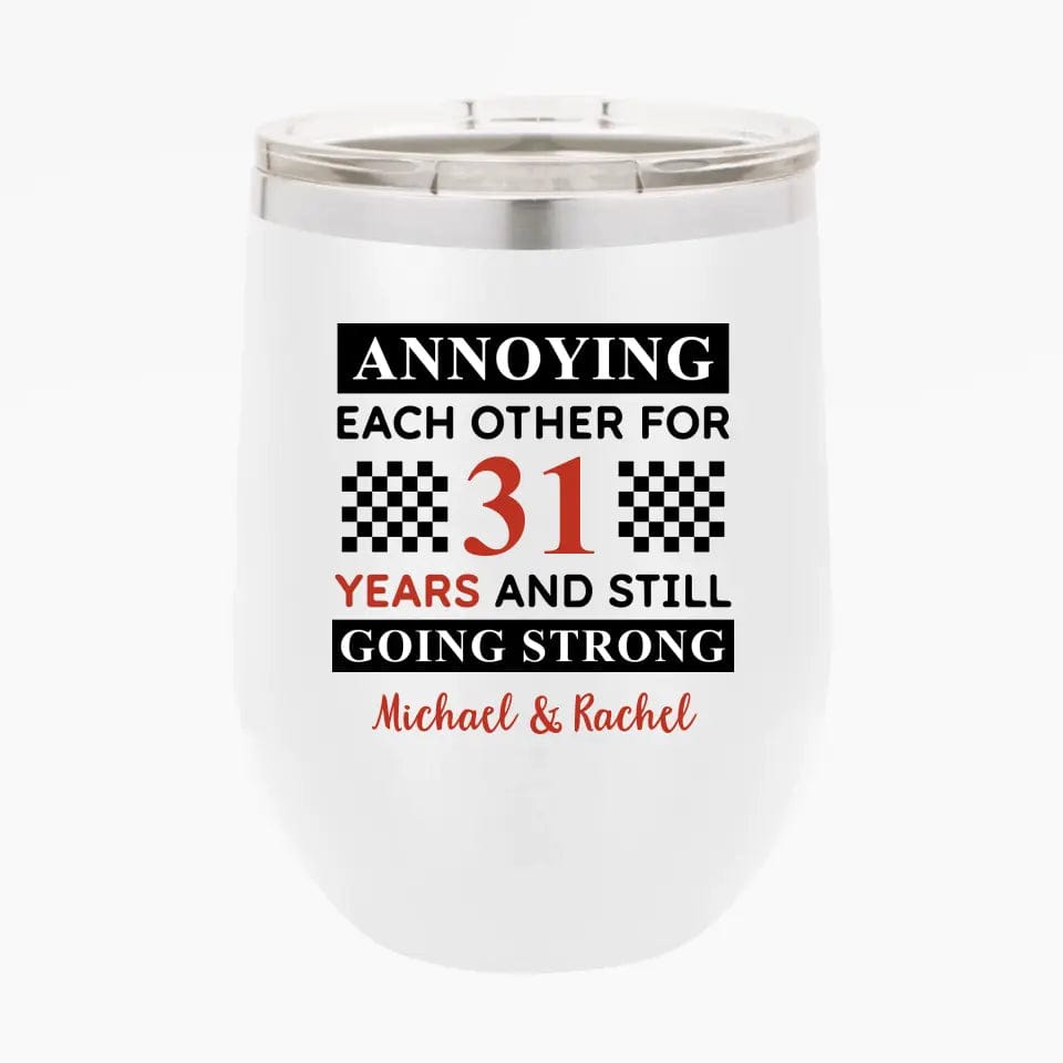 Funny Annoying Each Other For Years And Still Going Strong Matching Anniversary Tumbler for Couple