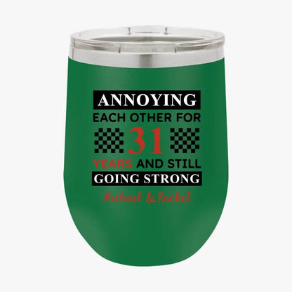 Funny Annoying Each Other For Years And Still Going Strong Matching Anniversary Tumbler for Couple