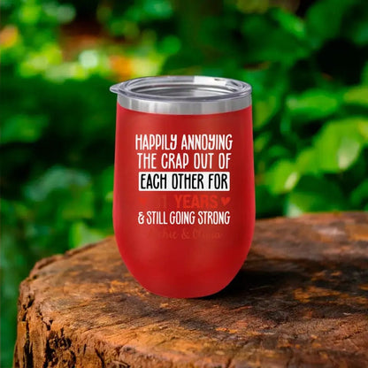 Happily Annoying Each Other For Years And Still Going Strong Funny Matching Anniversary Tumbler for Couple