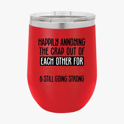 Happily Annoying Each Other For Years And Still Going Strong Funny Matching Anniversary Tumbler for Couple