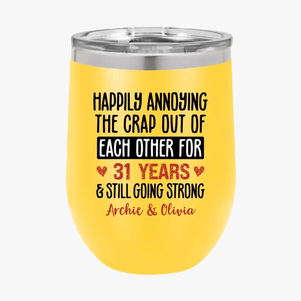 Happily Annoying Each Other For Years And Still Going Strong Funny Matching Anniversary Tumbler for Couple