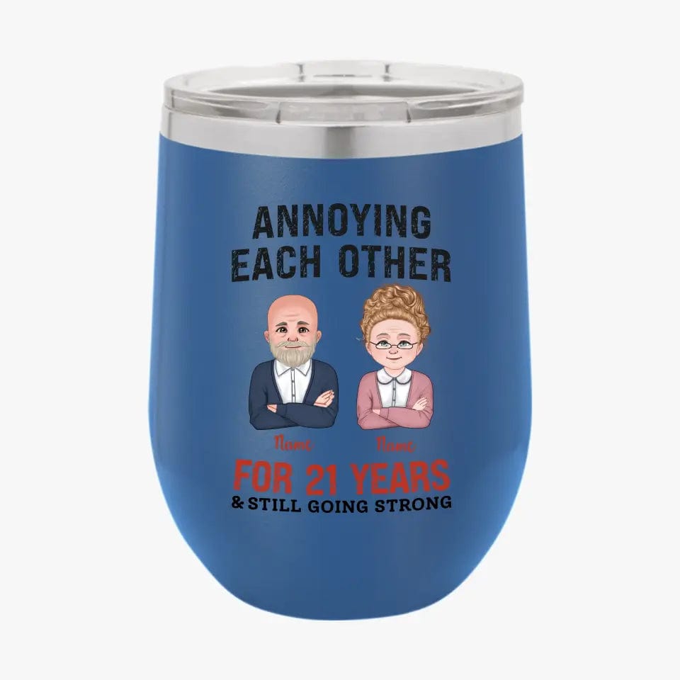 Custom Funny Annoying Each Other For Years And Still Going Strong Custom Matching Anniversary Tumbler for Couple