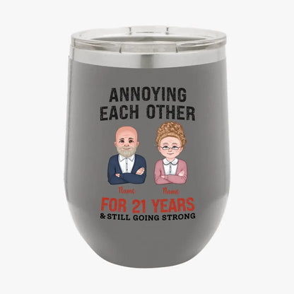 Custom Funny Annoying Each Other For Years And Still Going Strong Custom Matching Anniversary Tumbler for Couple