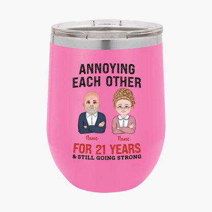 Custom Funny Annoying Each Other For Years And Still Going Strong Custom Matching Anniversary Tumbler for Couple