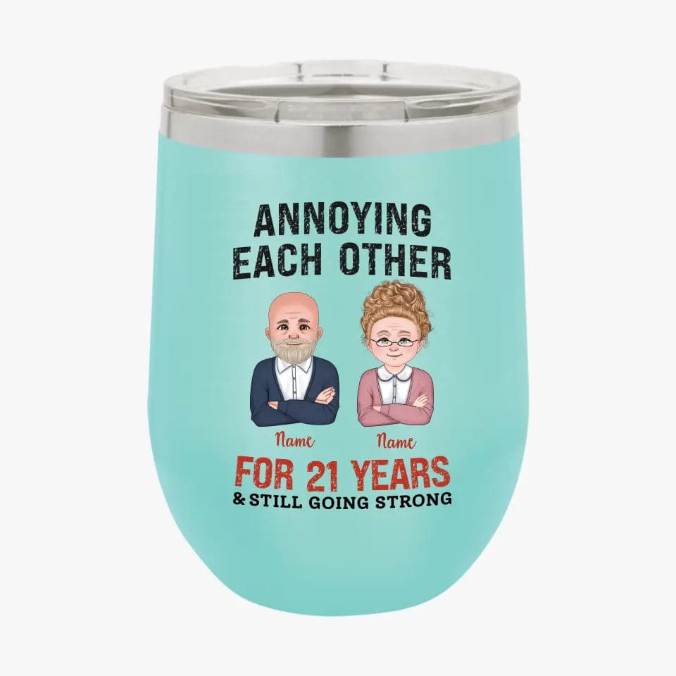 Custom Funny Annoying Each Other For Years And Still Going Strong Custom Matching Anniversary Tumbler for Couple