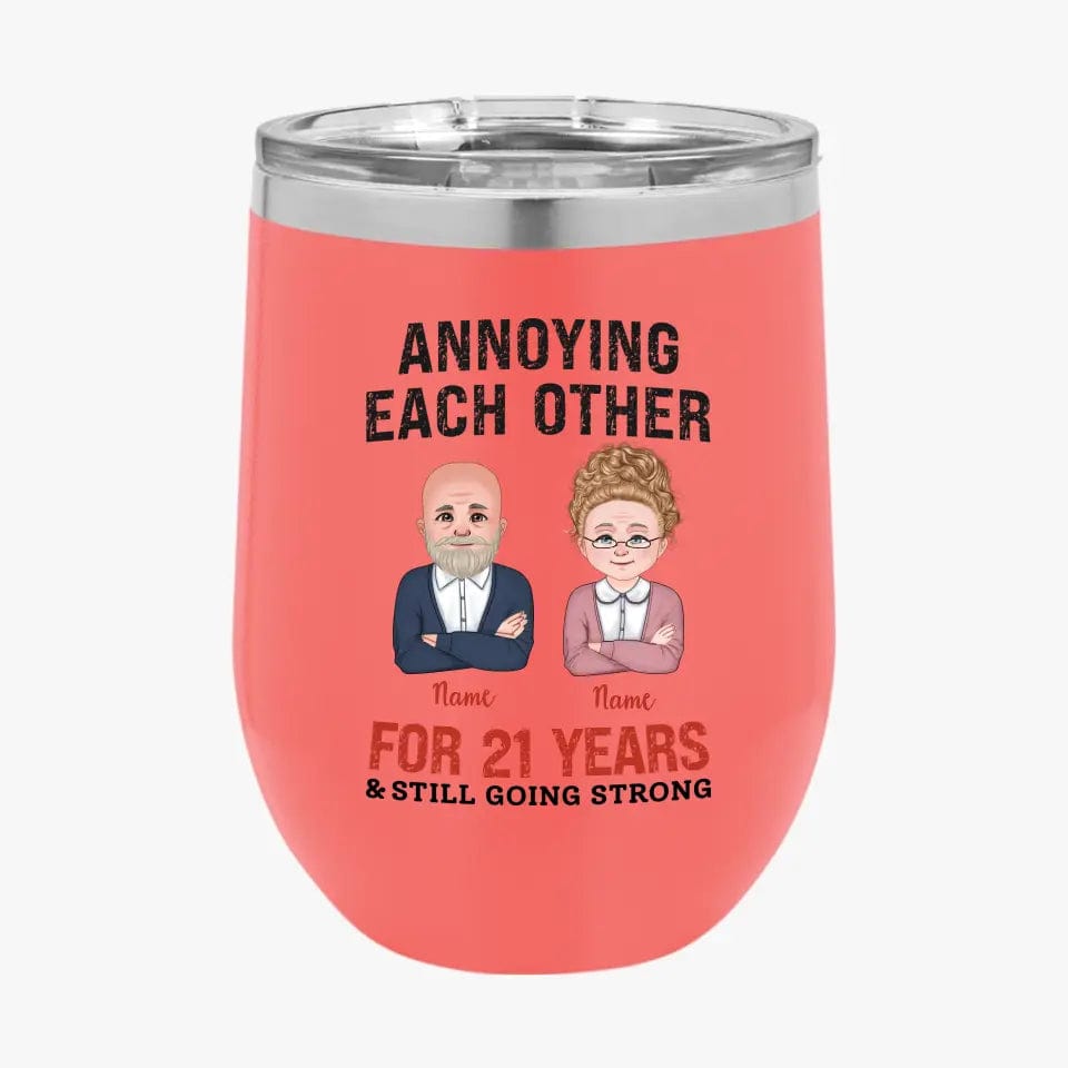 Custom Funny Annoying Each Other For Years And Still Going Strong Custom Matching Anniversary Tumbler for Couple