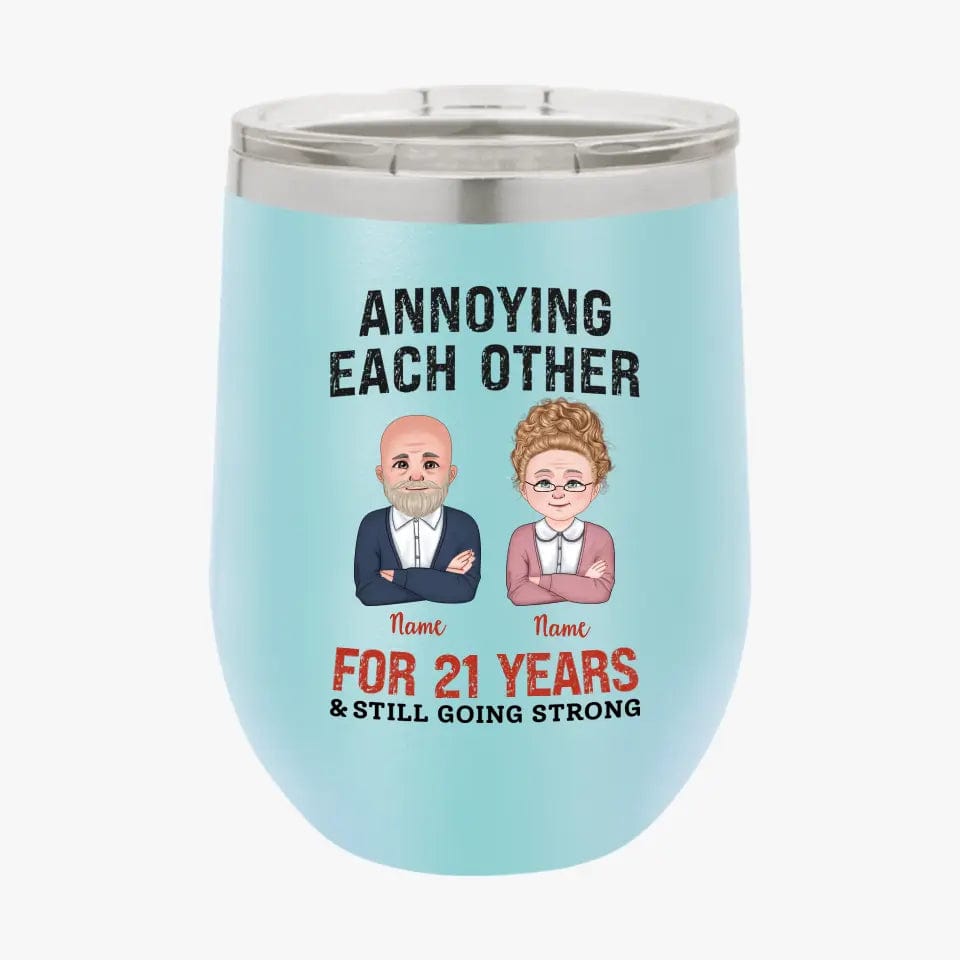 Custom Funny Annoying Each Other For Years And Still Going Strong Custom Matching Anniversary Tumbler for Couple