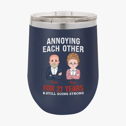 Custom Funny Annoying Each Other For Years And Still Going Strong Custom Matching Anniversary Tumbler for Couple