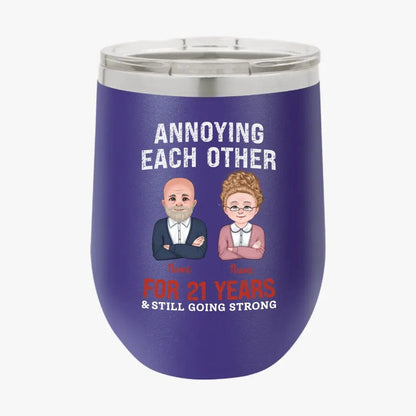 Custom Funny Annoying Each Other For Years And Still Going Strong Custom Matching Anniversary Tumbler for Couple