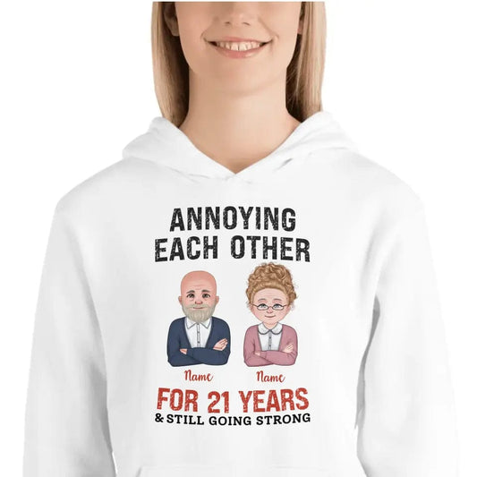 Custom Funny Annoying Each Other For Years And Still Going Strong Custom Matching Anniversary Hoodie for Couple