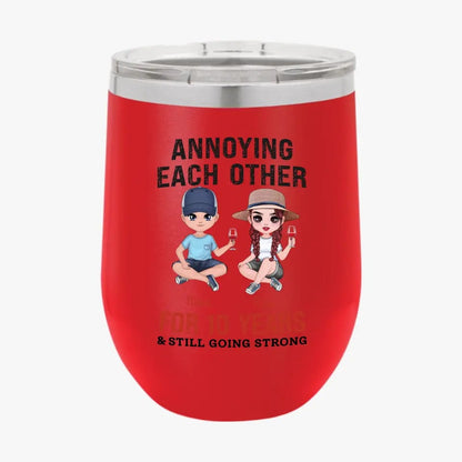 Personalized Funny Annoying Each Other For Years And Still Going Strong Custom Matching Anniversary Tumbler for Lovers