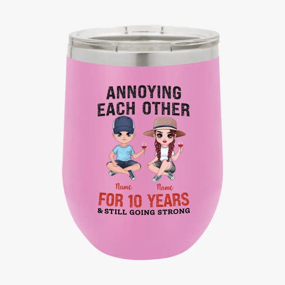 Personalized Funny Annoying Each Other For Years And Still Going Strong Custom Matching Anniversary Tumbler for Lovers