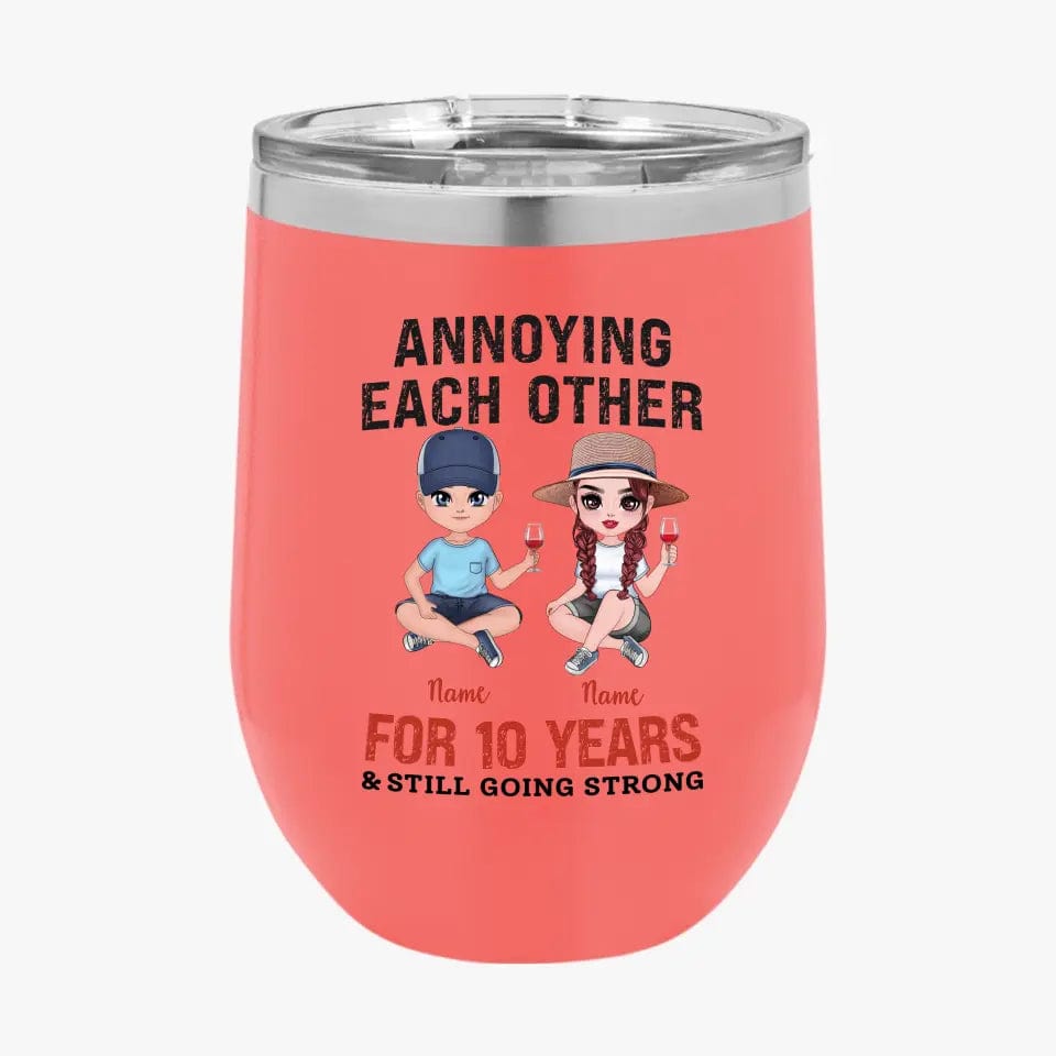 Personalized Funny Annoying Each Other For Years And Still Going Strong Custom Matching Anniversary Tumbler for Lovers