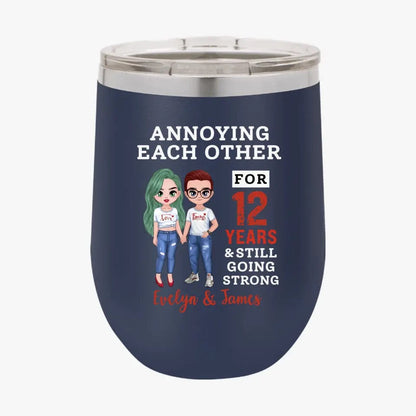 Funny Annoying Each Other For Years & Still Going Strong Custom Matching Anniversary Tumbler for Couple