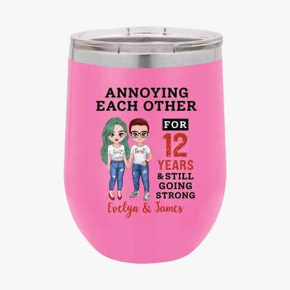 Funny Annoying Each Other For Years & Still Going Strong Custom Matching Anniversary Tumbler for Couple