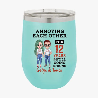 Funny Annoying Each Other For Years & Still Going Strong Custom Matching Anniversary Tumbler for Couple