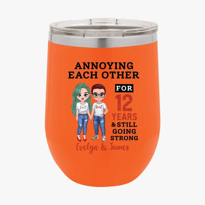 Funny Annoying Each Other For Years & Still Going Strong Custom Matching Anniversary Tumbler for Couple