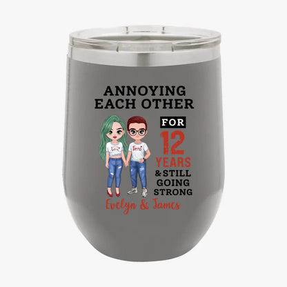 Funny Annoying Each Other For Years & Still Going Strong Custom Matching Anniversary Tumbler for Couple