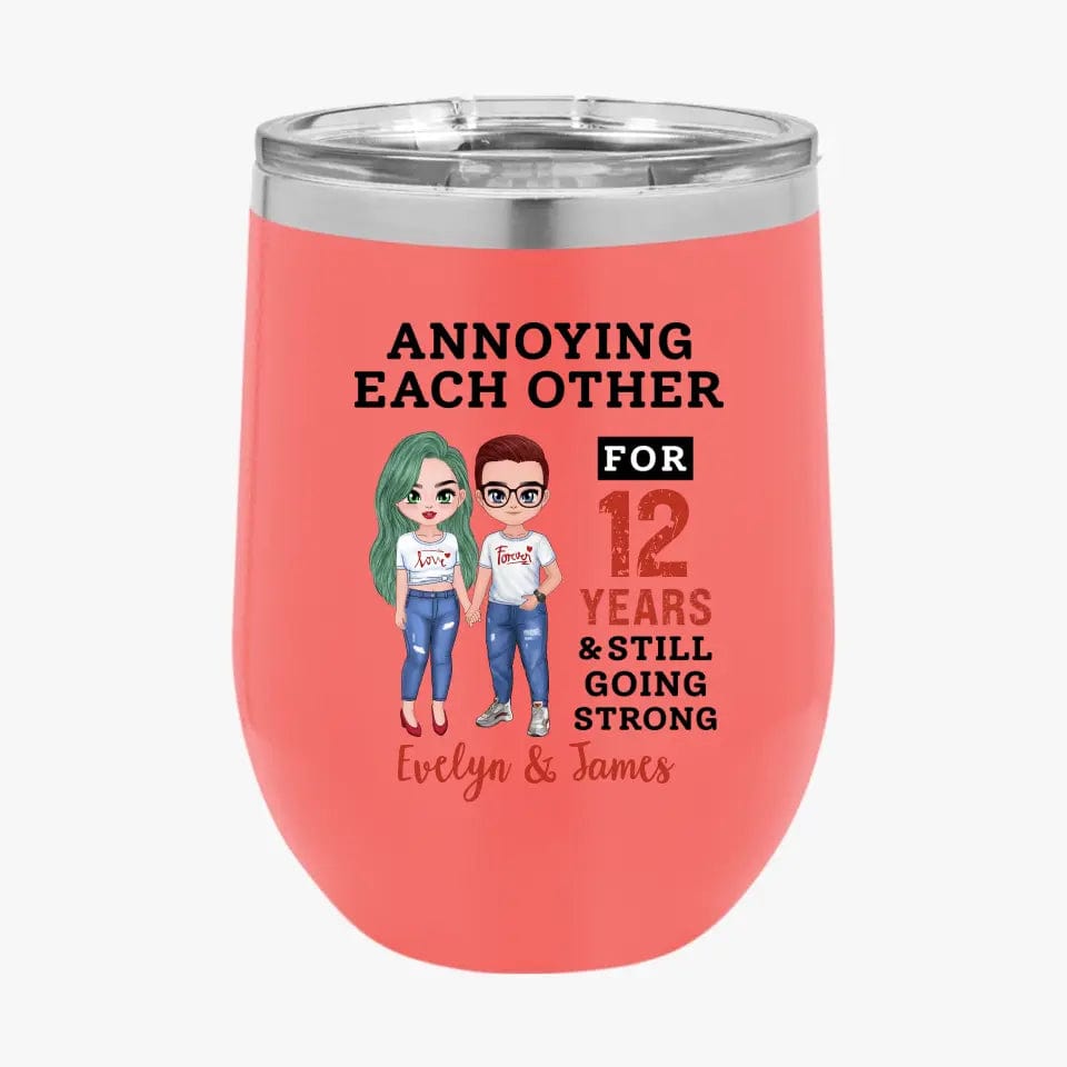 Funny Annoying Each Other For Years & Still Going Strong Custom Matching Anniversary Tumbler for Couple