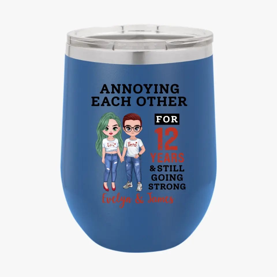 Funny Annoying Each Other For Years & Still Going Strong Custom Matching Anniversary Tumbler for Couple