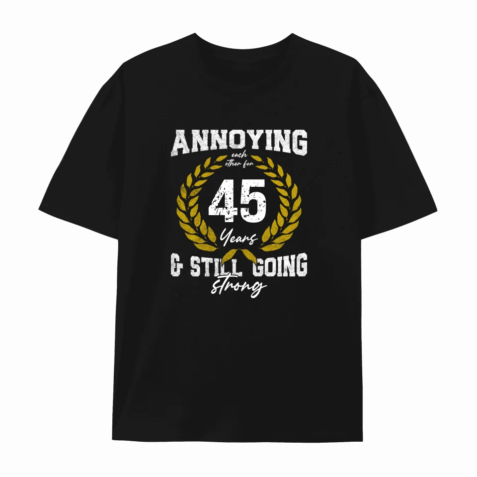 College Annoying Each Other For Years & Still Going Strong Custom Matching Anniversary T-Shirt for Couple