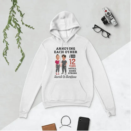 Funny Annoying Each Other For Years And Still Going Strong Custom Matching Anniversary Hoodie for Couple With Faces