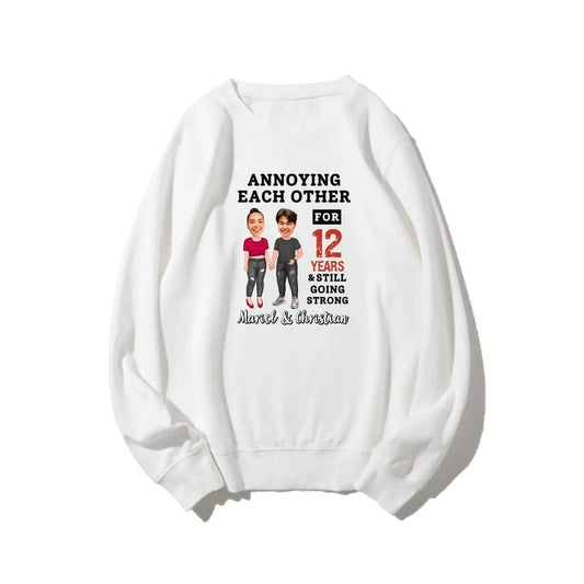 Funny Annoying Each Other For Years And Still Going Strong Custom Matching Anniversary Sweatshirt for Couple With Faces