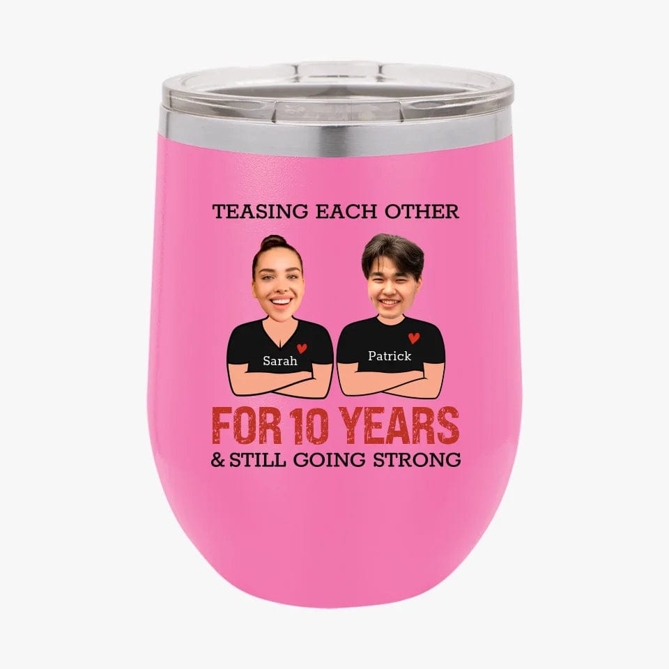 Funny Teasing Each Other For Years And Still Going Strong Matching Anniversary Tumbler for Couple With Face