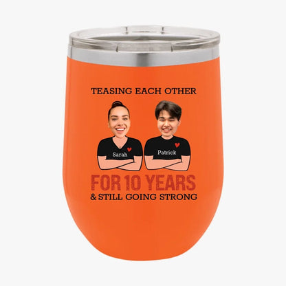 Funny Teasing Each Other For Years And Still Going Strong Matching Anniversary Tumbler for Couple With Face