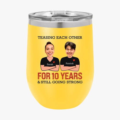 Funny Teasing Each Other For Years And Still Going Strong Matching Anniversary Tumbler for Couple With Face