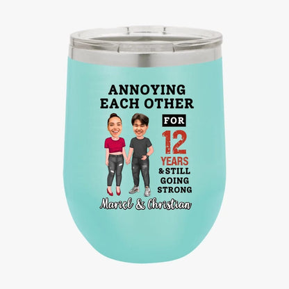 Funny Annoying Each Other For Years And Still Going Strong Custom Matching Anniversary Tumbler for Couple With Faces